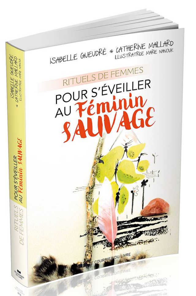 rituels féminin sauvage Isabelle Gueudré